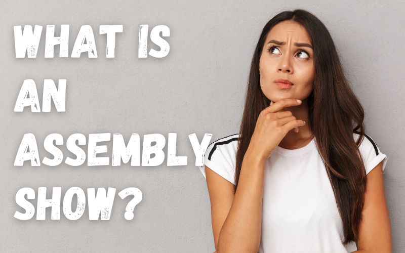 What is an assembly show?